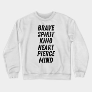 Brave Spirit Kind Heart Pierce Mind Christian Quote Crewneck Sweatshirt